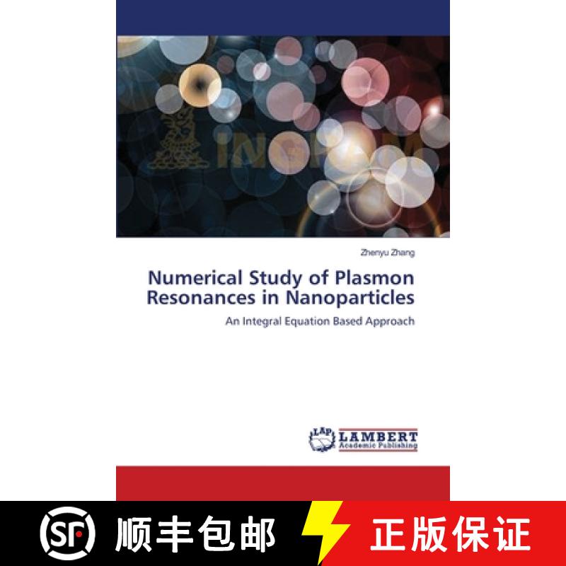 预订 Numerical Study of Plasmon Resonances in Nanoparticles [9783659119736]