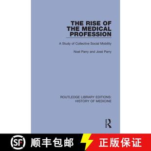 【3-4周达】The Rise of the Medical Profession: A Study of Collective Social Mobility [9780367001827]