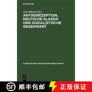 【3-4周达】Antikerezeption, Deutsche Klassik Und Sozialistische Gegenwart [9783112595251]