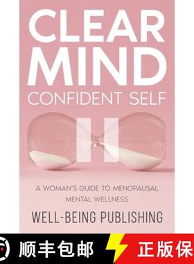 【3-4周达】Clear Mind, Confident Self: A Woman's Guide to Menopausal Mental Wellness [9781456644598]