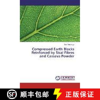 预订 Compressed Earth Blocks Reinforced by Sisal Fibres and Cassava Powder [9783659965630]