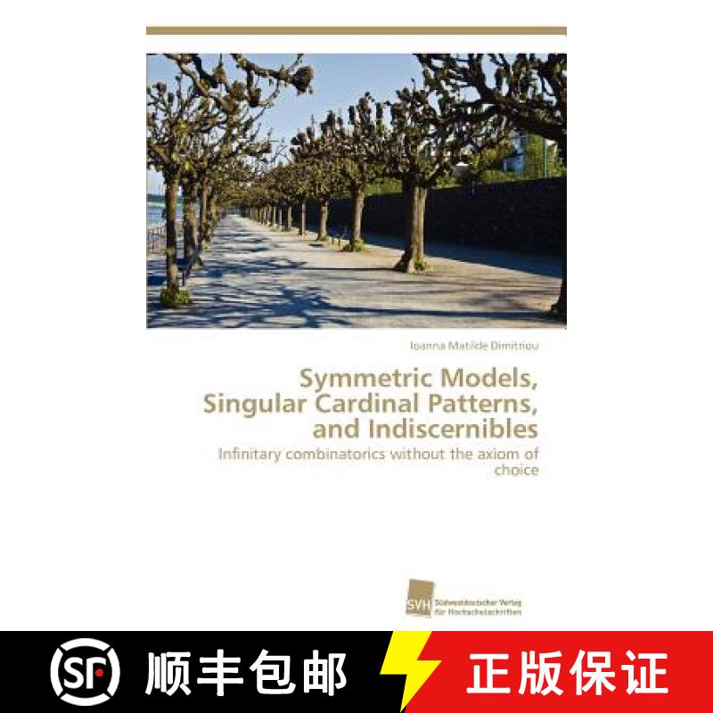 预订 Symmetric Models, Singular Cardinal Patterns, and Indiscernibles [9783838133003]