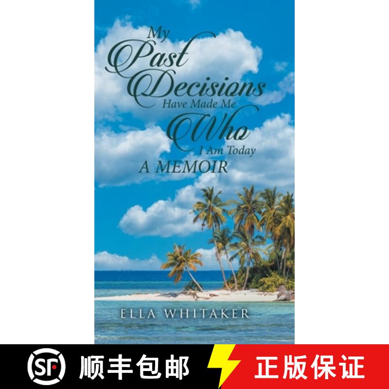 【2-3周达】My Past Decisions Have Made Me Who I Am Today: A Memoir [9781961117150]