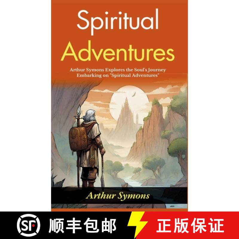 【3-4周达】Spiritual Adventures: Arthur Symons Explores the Soul's Journey: Embarking on Spiritual Ad... [9789359577128]