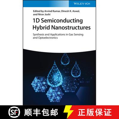 【3-4周达】1D Semiconducting Hybrid Nanostructures - Synthesis and Applications in Gas Sensing and Op... [9783527350278]