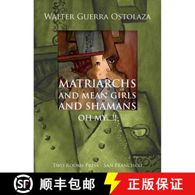 【3-4周达】精装 Matriarchs and Mean Girls and Shamans Oh My...!! [9780984736942]
