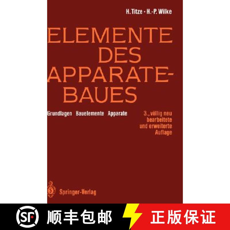 【3-4周达】Elemente Des Apparatebaues: Grundlagen -- Bauelemente -- Apparate [9783540552574]