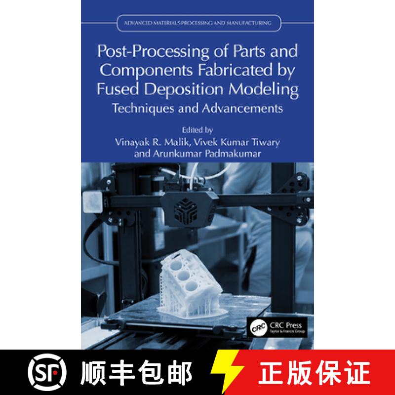 【3-4周达】Post-Processing of Parts and Components Fabricated by Fused Deposition Modeling: Technique... [9781032527710]