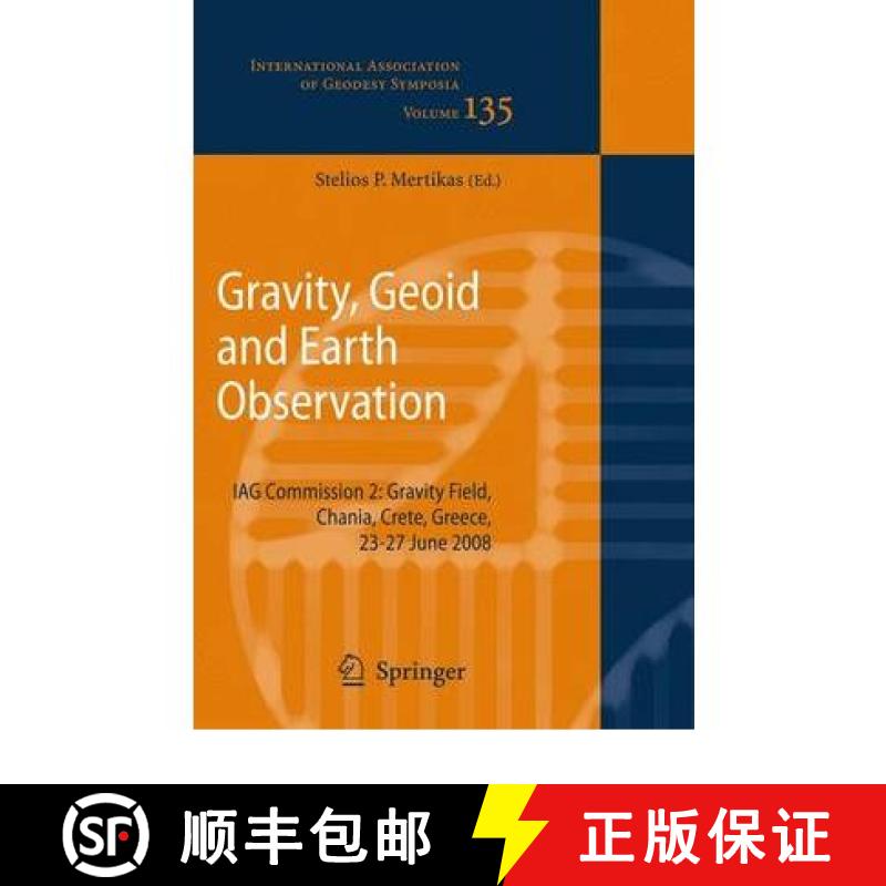 【3-4周达】Gravity, Geoid and Earth Observation: IAG Commission 2: Gravity Field, Chania, Crete, Gree... [9783642106330]
