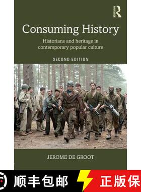 【3-4周达】Consuming History : Historians and Heritage in Contemporary Popular Culture [9781138905320]