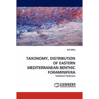 【4周达】Taxonomy, Distribution of Eastern Mediterranean Benthic Foraminifera [9783843389112]