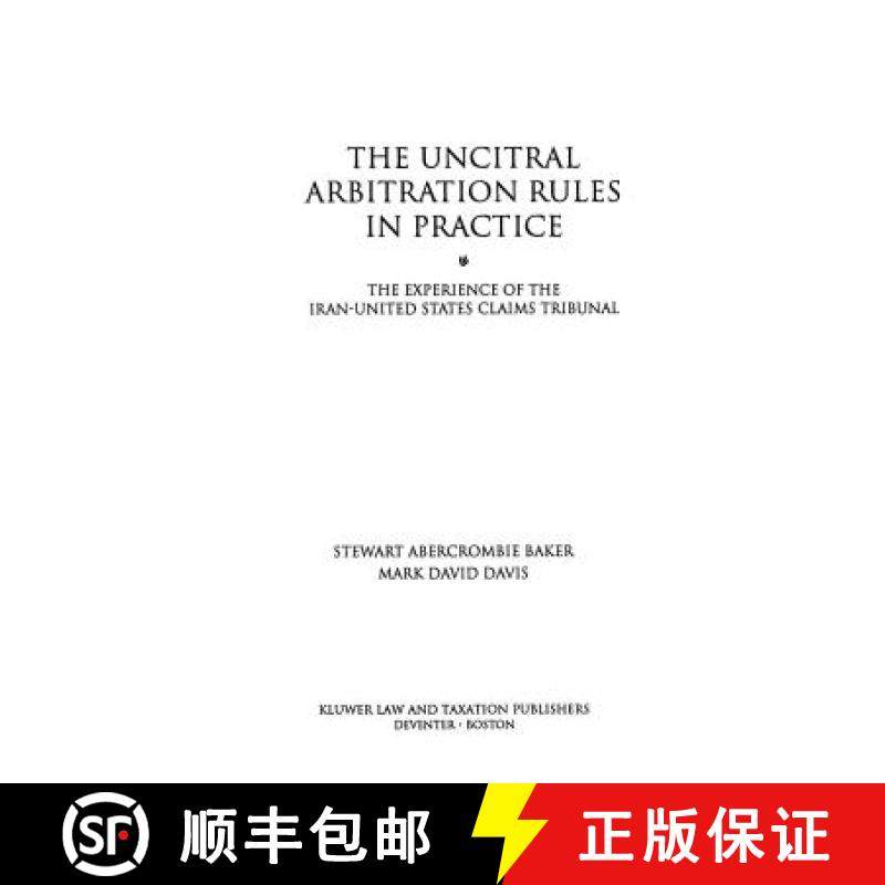 预订 UNCITRAL Arbitration Rules in Practice:The Experience of the Iran-United States Claims Tribunal:... [9789065446282]