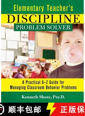 【3-4周达】Elementary Teacher'S Discipline Problem Solver: A Practical A-Z Guide For Managing Classro... [9780787965990]