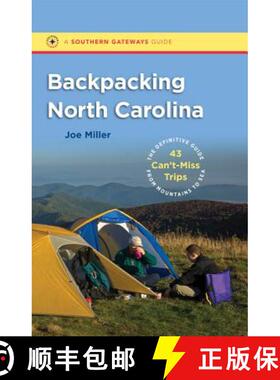 预订 Backpacking North Carolina: The Definitive Guide to 43 Can't-Miss Trips from Mountains to Sea [9780807871836]