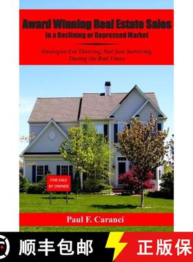 预订 Award Winning Real Estate Sales in a Declining or Depressed Market: Strategies For Thriving, Not... [9780615957388]
