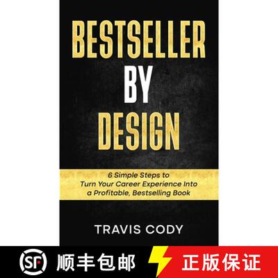 【3-4周达】Bestseller By Design: 6 Simple Steps to Turn Your Career Experience Into a Profitable, Bes... [9780578268187]