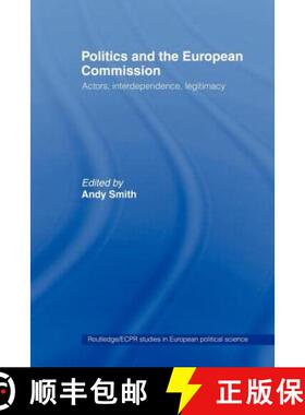 【3-4周达】Politics and the European Commission : Actors, Interdependence, Legitimacy [9780415429726]