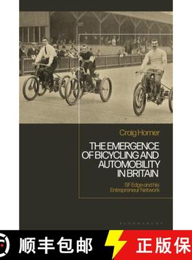 预订 Emergence of Bicycling and Automobility in Britain: SF Edge and his Entrepreneur Network [9781350054189]