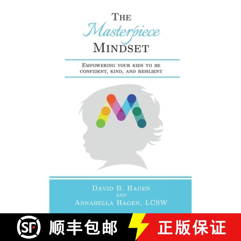 【3-4周达】The Masterpiece Mindset: Empowering Your Kids to Be Confident, Kind, and Resilient [9780997321043]