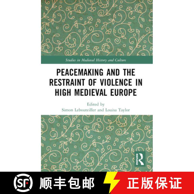 【3-4周达】Peacemaking and the Restraint of Violence in High Medieval Europe [9781032580500]
