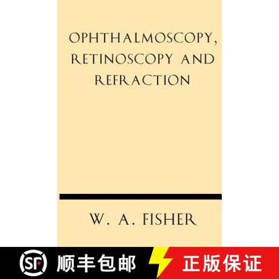 【3-4周达】Ophthalmoscopy, Retinoscopy and Refraction [9781628452723]