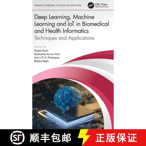 【3-4周达】精装 Deep Learning, Machine Learning and Iot in Biomedical and Health Informatics: Techniq... [9780367544256]
