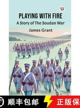 【3-4周达】Playing With Fire A Story Of The Soudan War [9789369075089]