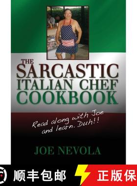 【3-4周达】The Sarcastic Italian Chef Cookbook: Read along with Joe and learn. Duh!! [9781439231524]