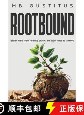 【3-4周达】Rootbound: Break Free from Feeling Stuck. It's Your Time to Thrive [9798992829617]