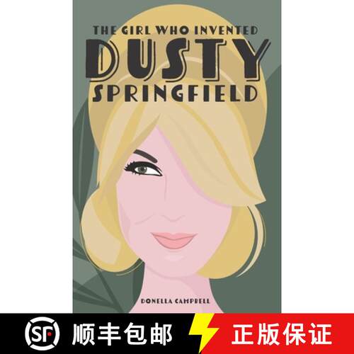 【3-4周达】The Girl Who Invented Dusty Springfield: The Story of Mary O'Brien [9781739258313]