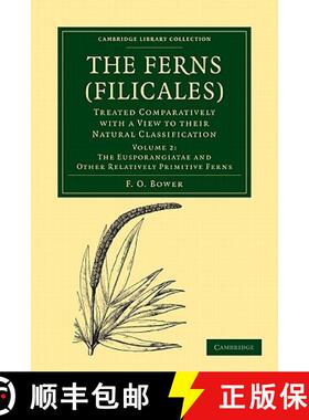 【3-4周达】Ferns (Filicales): Volume 2, The Eusporangiatae and Other Relatively Primitive Ferns: Trea... [9781108013178]
