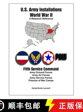 预订 U.S. Army Installations - World War II: A Research Reference: Fifth Service Command [9780989190251]