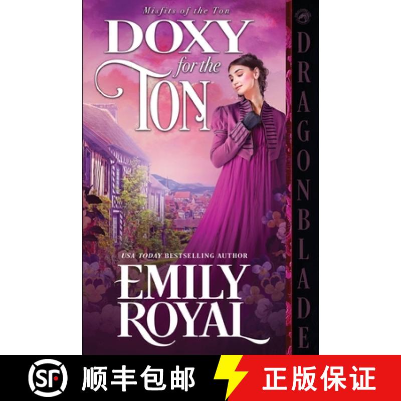 【2-3周达】Doxy for the Ton: A Regency Historical Romance [9781967169290]
