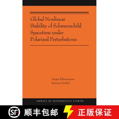 【3-4周达】精装 Global Nonlinear Stability of Schwarzschild Spacetime under Polarized Perturbations: ... [9780691212432]