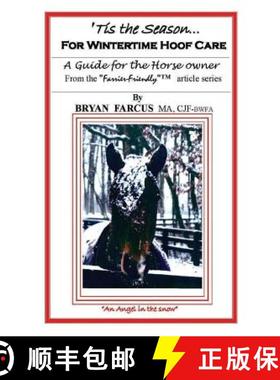 预订 'Tis The Season for Wintertime Hoof Care: A guide for the horse owner. [9780985824150]