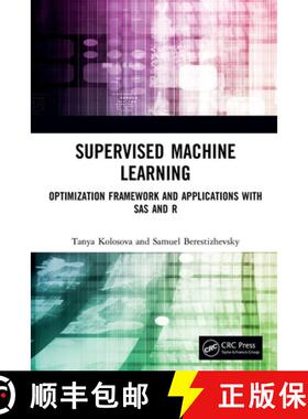 【3-4周达】Supervised Machine Learning: Optimization Framework and Applications with SAS and R [9780367538828]