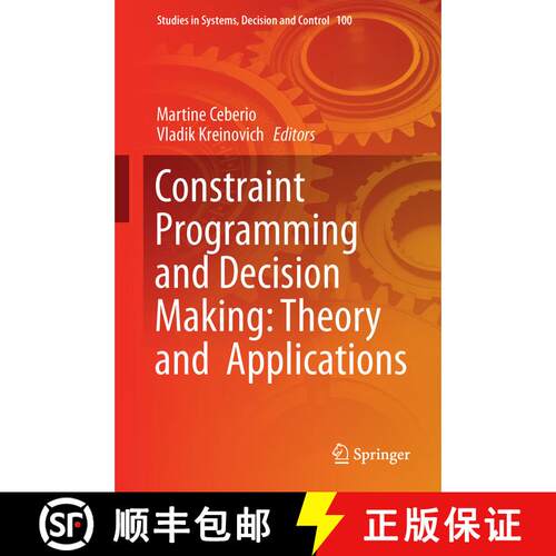 【3-4周达】精装 Constraint Programming and Decision Making: Theory and Applications (1st ed. 2018) [9783319617527]