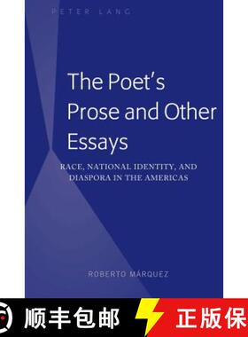 【3-4周达】The Poet's Prose and Other Essays : Race, National Identity, and Diaspora in the Americas [9781433160837]