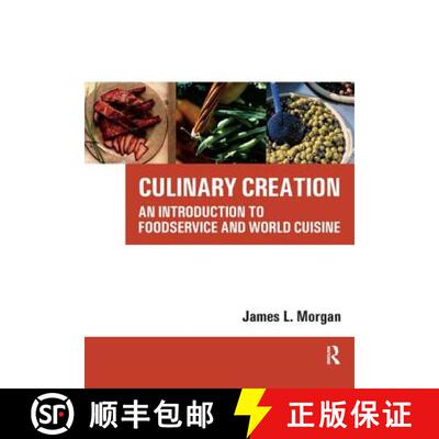 【3-4周达】精装 Culinary Creation: An Introduction to Foodservice and World Cuisine [9781138432819]