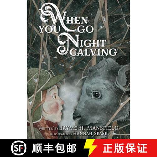 【3-4周达】精装 When You Go Night Calving: A Father-Daughter Story of Ranch Life and Love [9798995577010]