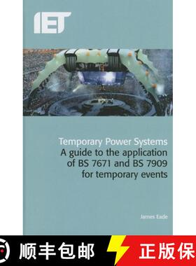 【3-4周达】Temporary Power Systems: A Guide to the Application of Bs 7671 and Bs 7909 for Temporary E... [9781849197236]