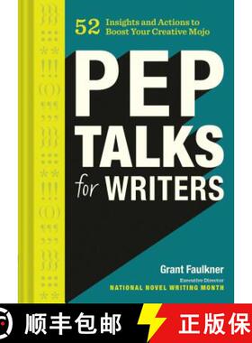 【3-4周达】Pep Talks for Writers: 52 Insights and Actions to Boost Your Creative Mojo (Novel and Crea... [9781452161082]