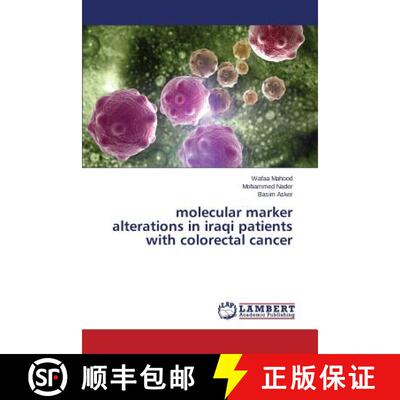 预订 molecular marker alterations in iraqi patients with colorectal cancer [9783659696657]