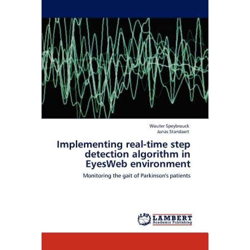 预订 Implementing real-time step detection algorithm in EyesWeb environment [9783846591673]