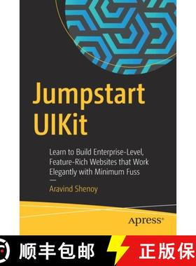 【3-4周达】Jumpstart UIKit : Learn to Build Enterprise-Level, Feature-Rich Websites that Work Elegant... [9781484260289]
