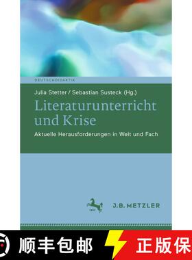 【3-4周达】Literaturunterricht und Krise: Aktuelle Herausforderungen in Welt und Fach [9783662706824]