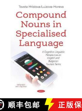 【3-4周达】Compound Nouns in Specialised Language: A Cognitive Linguistic Perspective on English and ... [9781536169553]
