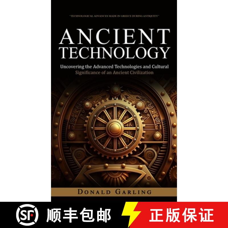 【3-4周达】Ancient Technology: Technological Advances Made in Greece During Antiquity (Uncovering the... [9781998038923]