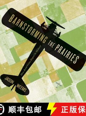 【3-4周达】Barnstorming the Prairies: How Aerial Vision Shaped the Midwest [9780816677511]