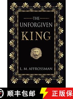 【3-4周达】The Unforgiven King: A forgotten woman and the most vilified king in history [9781999871321]